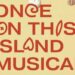 MUSICAL „Once on this Island“ – Starwalk Academy