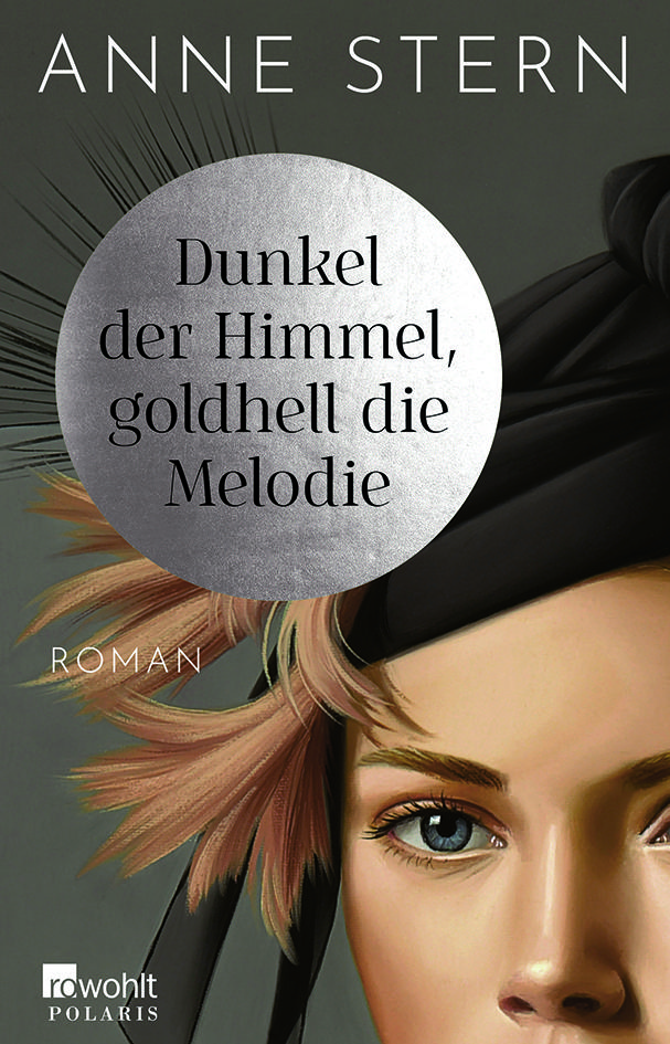 DUNKEL DER HIMMEL, GOLDHELL DIE MELODIE – Anne Stern