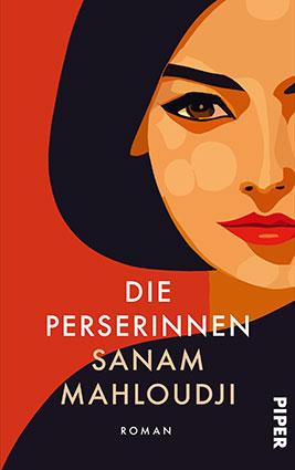 Die Perserinnen von Sanam Mahloudji 